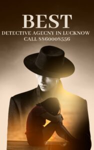 Read more about the article Which is the best detective agency in Lucknow and How